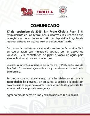 El H. Ayuntamiento de San Pedro Cholula informa a la ciudadanía que se registra un incendio en un sitio de disposición irregular de residuos ubicado en la junta auxiliar de San Juan Tlautla.