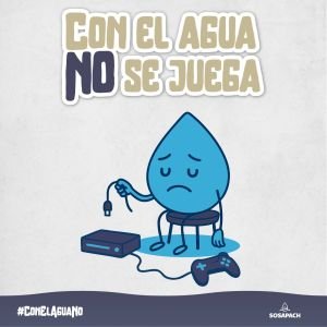 Con el agua no se juega... una campaña del SOSAPACH para crear conciencia
